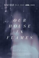 Poster for Our house in flames