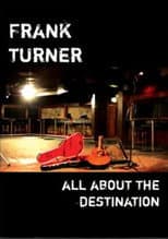 Poster for Frank Turner - All About The Destination