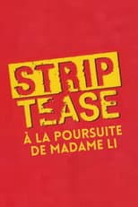 Poster for Strip-Tease : À la poursuite de Madame Li