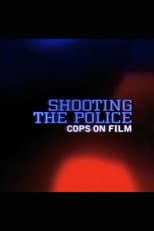 Poster for Shooting the Police: Cops on Film