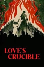 Poster for Love's Crucible