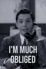 Poster for I'm Much Obliged