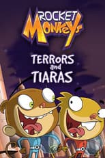 Poster for Rocket Monkeys: Terrors and Tiaras