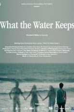 Poster for What the Water Keeps