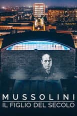 Poster for Mussolini il figlio del secolo