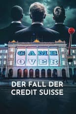 Poster for Game Over - The Fall of Credit Suisse