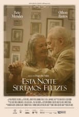Poster for Esta Noite Seremos Felizes