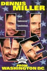 Poster for Dennis Miller: Live From Washington D.C. - They Shoot HBO Specials, Don't They?