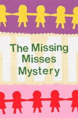 Poster for The Missing Misses Mystery