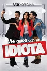 Poster for Me casé con un idiota