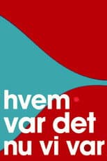 Poster for Hvem var det nu vi var