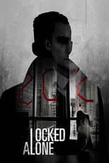 Poster for Locked Alone