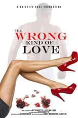 Poster for The Wrong Kind of Love