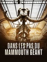 Poster for Dans les pas du mammouth géant
