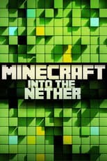 Poster for Minecraft: Into the Nether