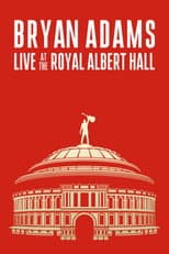 Poster for Bryan Adams: Live At The Royal Albert Hall