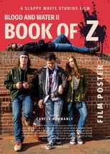 Poster for Blood and Water II: Book of Z