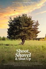 Poster for Shoot, Shovel and Shut Up