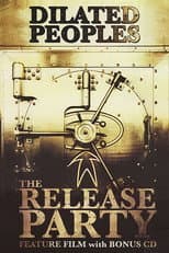 Poster for Dilated Peoples: The Release Party