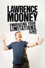 Poster for Lawrence Mooney: Embracing Your Limitations