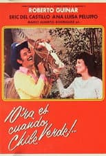 Poster for O'ra es cuando chile verde