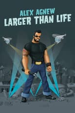 Poster for Alex Agnew: Larger than Life