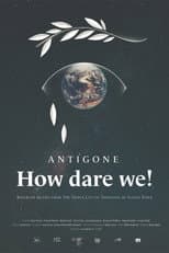 Poster for Antigone, How Dare We!