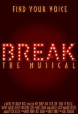 Poster for Break: The Musical