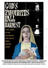 Poster for God’s Favourites Fall Hardest