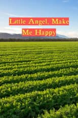 Poster for Little Angel, Make Me Happy