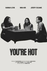 Poster for You're Hot