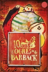 Poster for 10 ans d'Ogres et de Barback