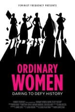 Poster for Ordinary Women: Daring to Defy History