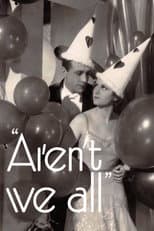Poster for Aren't We All?