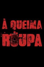 Poster for À Queima Roupa
