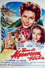Poster for Wenn die Alpenrosen blüh'n