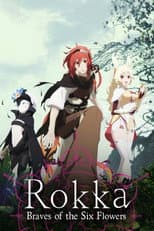 Poster for Rokka: Braves of the Six Flowers