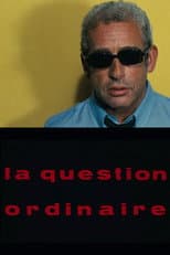 Poster for La Question ordinaire