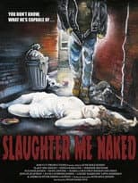 Poster for Slaughter Me Naked