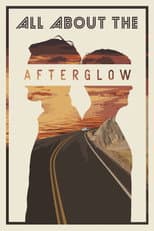Poster for All About the Afterglow