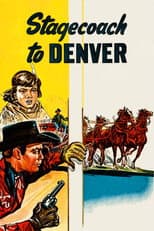 Poster for Stagecoach to Denver