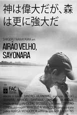 Poster for Airão Velho, sayonara