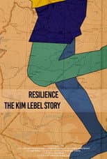 Poster for Resilience: The Kim LeBel Story