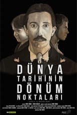 Poster for Dünya Tarihinin Dönüm Noktaları