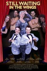 Poster for Waiting in the Wings: Still Waiting