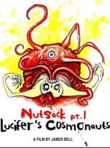 Poster for Nutsack Pt. 1: Lucifer's Cosmonauts