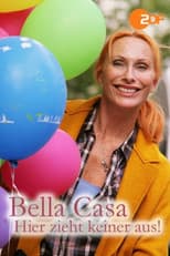 Poster for Bella Casa: Hier zieht keiner aus!