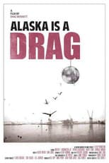Poster for Alaska Is a Drag