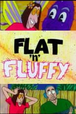 Poster for Flat 'N' Fluffy