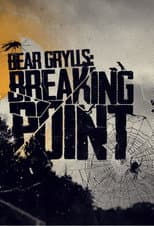 Poster for Bear Grylls: Breaking Point